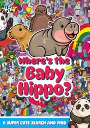 Where's the Baby Hippo? A super cute search and find (ISBN: 9781408375457)