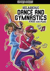 Hilarious Dance and Gymnastics Jokes and Puns (ISBN: 9781398258686)