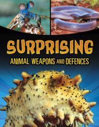 Surprising Animal Weapons and Defences (ISBN: 9781398257986)