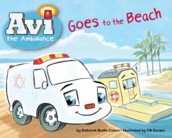 Avi the Ambulance Goes to the Beach (ISBN: 9781681156675)