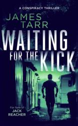 Waiting For The Kick (ISBN: 9781036707132)