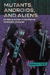 Mutants, Androids, and Aliens (ISBN: 9781496857392)