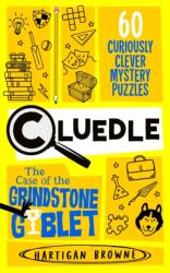 Cluedle - The Case of the Grindstone Goblet (ISBN: 9781035073733)