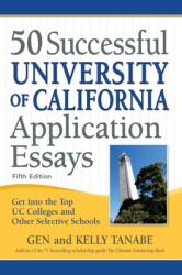 50 Successful University of California Application Essays (ISBN: 9781617601941)