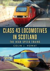 Class 43 Locomotives in Scotland (ISBN: 9781398124592)
