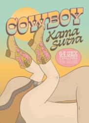 Cowboy Kama Sutra (ISBN: 9780760395950)