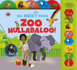 Zoo Hullabaloo! Ladybird Big Noisy Book (ISBN: 9780241763988)