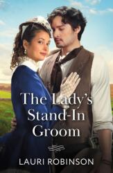 The Lady's Stand-In Groom (ISBN: 9780263345247)