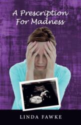 A Prescription for Madness (ISBN: 9781725848061)