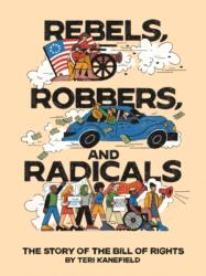 Rebels, Robbers, and Radicals (ISBN: 9781419768262)