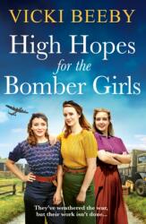 High Hopes for the Bomber Girls (ISBN: 9781804369159)