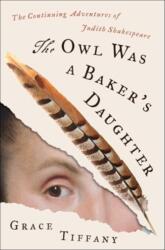 The Owl Was a Baker's Daughter (ISBN: 9780063380530)