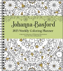 Johanna Basford 12-Month 2025 Weekly Coloring Calendar (ISBN: 9781524889579)
