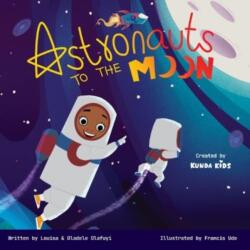Astronauts to the Moon (ISBN: 9781739726966)