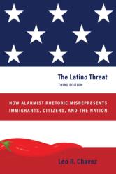 The Latino Threat (ISBN: 9781503642539)