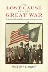 The Lost Cause and the Great War (ISBN: 9780817362096)