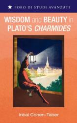 Wisdom and Beauty in Plato's Charmides (ISBN: 9781666701784)