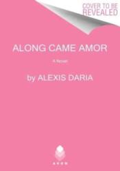 Along Came Amor (ISBN: 9780062960009)