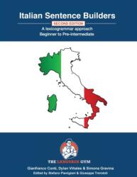 Italian Sentence Builders - a Lexicogrammar Approach (ISBN: 9783949651205)