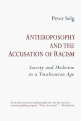 Anthroposophy and the Accusation of Racism (ISBN: 9781621482727)