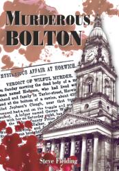 Murderous Bolton (ISBN: 9781848683082)