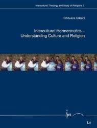Intercultural Hermeneutics - Understanding Culture and Religion (ISBN: 9783643914545)