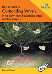 How to Achieve Outstanding Writers in the Early Years Foundation Stage and Key Stage 1 (ISBN: 9780857478382)