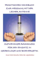 Praktisches Handbuch Zur Messung Mit Der Lecher Antenne - Aufwendiger Basiskurs Fur Den Einsatz in Geobiologie Und Bioenergetik (ISBN: 9789464005912)
