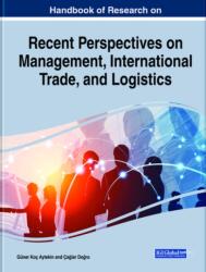Handbook of Research on Recent Perspectives on Management, International Trade, and Logistics (ISBN: 9781799858867)