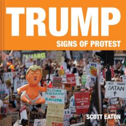 Trump: Signs of Protest (ISBN: 9781911622383)