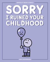 Sorry I Ruined Your Childhood (ISBN: 9781524851736)