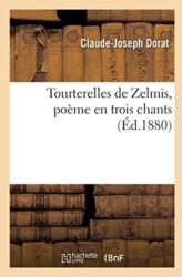 Tourterelles de Zelmis, Poeme En Trois Chants (ISBN: 9782019247898)