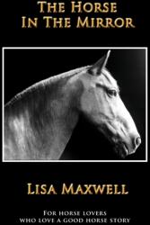 The Horse in the Mirror (ISBN: 9780998742106)