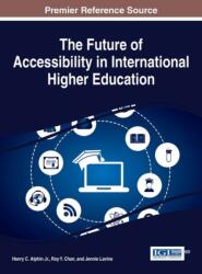 The Future of Accessibility in International Higher Education (ISBN: 9781522525608)