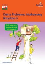 Datrys Problemau Mathemateg - Blwyddyn 5 (ISBN: 9781783172887)
