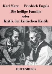 Die heilige Familie oder Kritik der kritischen Kritik (ISBN: 9783843042499)