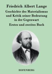 Geschichte des Materialismus und Kritik seiner Bedeutung in der Gegenwart (ISBN: 9783843030540)
