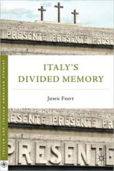 Italy’s Divided Memory (ISBN: 9780230120495)