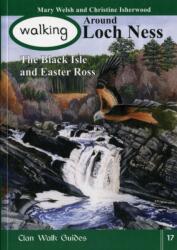 Walking Around Loch Ness, the Black Isle and Easter Ross (ISBN: 9781873597330)