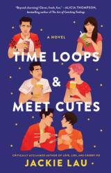 Time Loops & Meet Cutes (ISBN: 9781668030790)