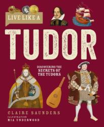 Live Like A Tudor (ISBN: 9781787081772)