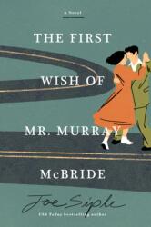 The First Wish of Mr. Murray McBride (ISBN: 9781454961147)