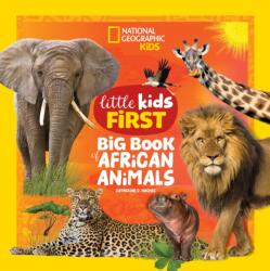 National Geographic Little Kids First Big Book of African Animals (ISBN: 9781426374005)