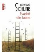 Evadari din iubire - Bernhard Schlink (ISBN: 9789734645930)