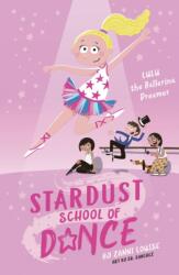 Stardust School of Dance: Lulu the Ballerina Dreamer (ISBN: 9781760684624)