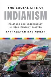 The Social Life of Indianism (ISBN: 9781477331200)