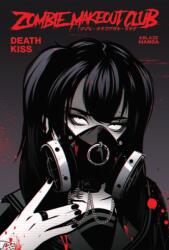ZOMBIE MAKEOUT CLUB VOL. 3: DEATHKISS (ISBN: 9781684973576)