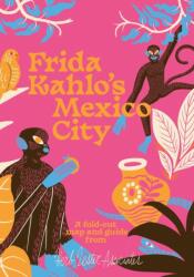 Frida Kahlo's Mexico City (ISBN: 9781739339739)