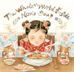 The Whole World Inside Nan's Soup (ISBN: 9781953458063)