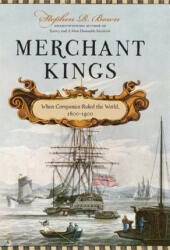 Merchant Kings - Stephen R. Bown (ISBN: 9780312616113)